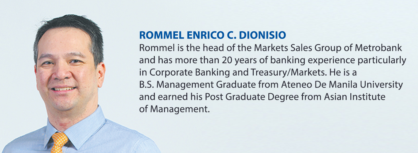 Rommel Enrico C. Dionisio, Senior Vice-President, Metrobank Rommel Enrico C. Dionisio, Senior Vice-President, Metrobank
