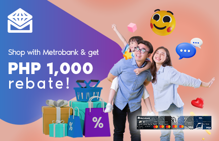 Shop With Metrobank & Get PHP 1,000 Rebate